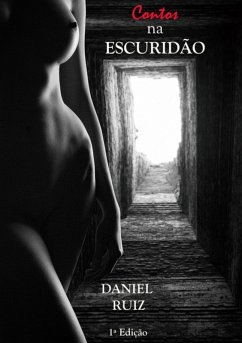 Contos Na Escuridão (eBook, ePUB) - Ruiz, Daniel