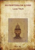 Na Fronteira Da Ilusão (eBook, PDF)