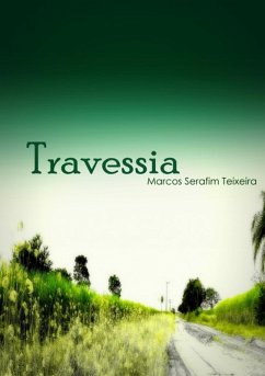 Travessia (eBook, ePUB) - Teixeira, Marcos Serafim