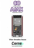 Co No Esp32 Usando O Ajax Programado No Arduino (eBook, PDF)