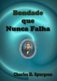 Bondade Que Nunca Falha (eBook, ePUB) Bondade Que Nunca Falha (eBook, ePUB)