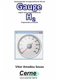 Desenvolvendo Um Supervisório Em Vb Com Gauge Angular Para Monitoramento De H2 Programado No Arduino (eBook, PDF)