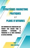 Stratégies marketing pratiques et plans d'affaires (eBook, ePUB) Stratégies marketing pratiques et plans d'affaires (eBook, ePUB)
