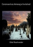 Coronavírus Ameaça Invisível (eBook, ePUB)
