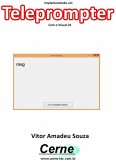 Implementando Um Teleprompter Com O Visual C# (eBook, PDF)