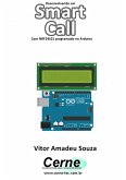 Desenvolvendo Um Smart Call Com Nrf24l01 Programado No Arduino (eBook, PDF)