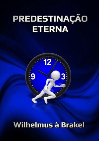 Predestinação Eterna (eBook, ePUB)