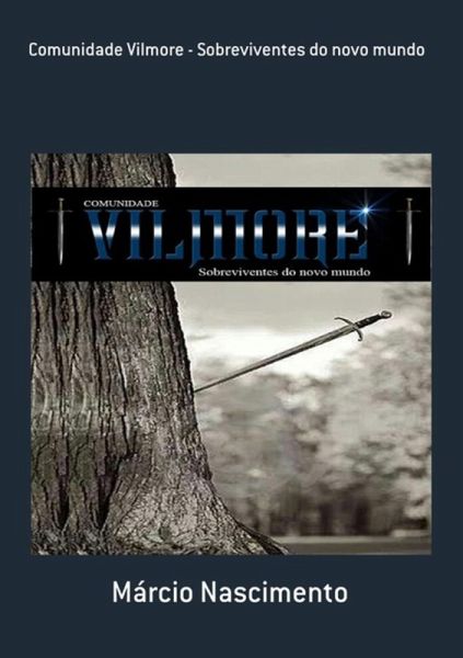 Comunidade Vilmore - Sobreviventes Do Novo Mundo (eBook, PDF) Comunidade Vilmore - Sobreviventes Do Novo Mundo (eBook, PDF)