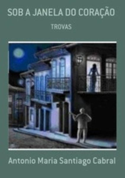 Sob A Janela Do Coração (eBook, PDF) Sob A Janela Do Coração (eBook, PDF)