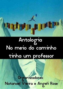 Cover Antologia No Meio Do Caminho Tinha Um Professor (eBook, PDF)