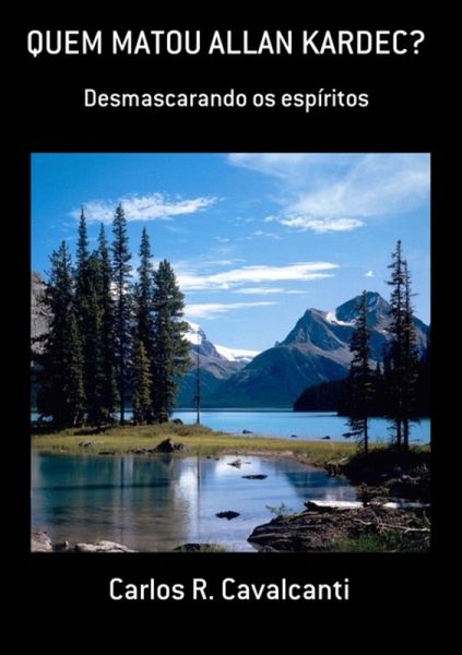 Quem Matou Allan Kardec? (eBook, PDF)