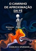 O Caminho De Aproximação Da Fé (eBook, ePUB)