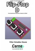 Projeto Com Porta Lógica 74ls74 Flip-flop Tipo D Com Desenho De Esquema E Layout No Kicad (eBook, PDF)