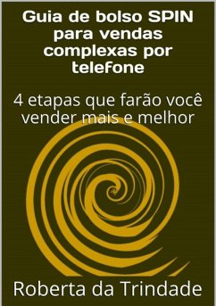 Guia De Bolso Spin Para Vendas Complexas Por Telefone (eBook, ePUB) - Da Trindade, Roberta