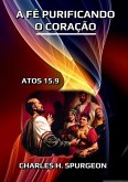 A Fé Purificando O Coração (eBook, ePUB)