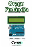Apresentando Um Orago Da Finlândia Com Display Lcd Programado No Arduino (eBook, PDF)