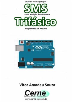 Cover Envio De Mensagens Sms Com A Medição De Voltímetro Trifásico Programado No Arduino (eBook, PDF)
