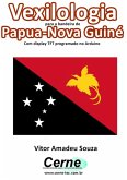 Vexilologia Para A Bandeira De Papua-nova Guiné Com Display Tft Programado No Arduino (eBook, PDF)