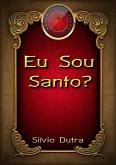 Eu Sou Santo? (eBook, ePUB)