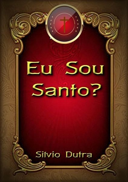 Eu Sou Santo? (eBook, ePUB)
