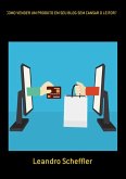 Como Vender Um Produto Em Seu Blog Sem Cansar O Leitor? (eBook, PDF)
