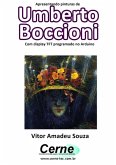 Apresentando Pinturas De Umberto Boccioni Com Display Tft Programado No Arduino (eBook, PDF)