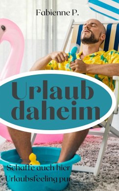 Urlaub daheim (eBook, ePUB) - P., Fabienne