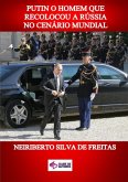 Putin O Homem Que Recolocou A Rússia No Cenário Mundial (eBook, ePUB)