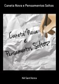 Caneta Nova E Pensamentos Soltos (eBook, PDF) Caneta Nova E Pensamentos Soltos (eBook, PDF)