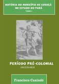 História Do Município De Curuçá No Estado Do Pará. (eBook, PDF)