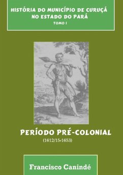 Cover História Do Município De Curuçá No Estado Do Pará. (eBook, PDF)