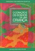 O Coração E Os Sonhos De Uma Criança (eBook, PDF)