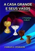 A Casa Grande E Seus Vasos (eBook, ePUB)