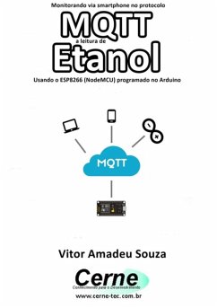 Cover Monitorando Via Smartphone No Protocolo Mqtt A Leitura De Etanol Usando O Esp8266 (nodemcu) Programado No Arduino (eBook, PDF)
