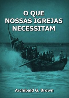 O Que Nossas Igrejas Necessitam (eBook, ePUB) - Dutra, Silvio