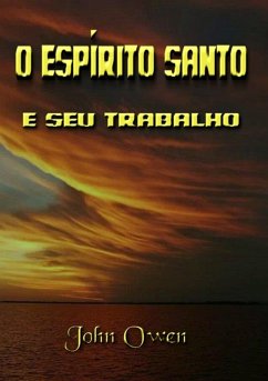 Cover O Espírito Santo E Seu Trabalho (eBook, ePUB)