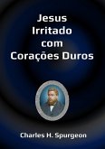 Jesus Irritado Com Corações Duros (eBook, ePUB)