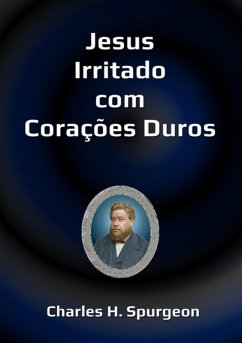 Cover Jesus Irritado Com Corações Duros (eBook, ePUB)