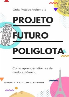 Projeto Futuro Poliglota (eBook, ePUB) - Sobral, Joyce