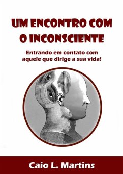 Um Encontro Com O Inconsciente (eBook, ePUB) - Martins, Caio L.