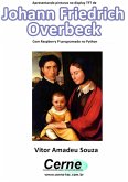 Apresentando Pinturas No Display Tft De Johann Friedrich Overbeck Com Raspberry Pi Programado No Python (eBook, PDF)