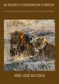 Os Bichos E O Governo Da Floresta (eBook, PDF)