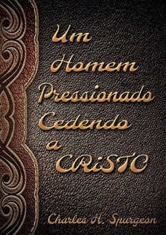 Cover Um Homem Pressionado Cedendo A Cristo (eBook, ePUB)
