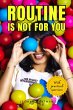 Routine is Not for You: Guide with... - Bild 1