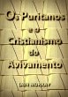 Os Puritanos E O Cristianismo Do... - Bild 1