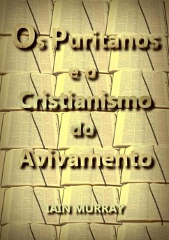 Cover Os Puritanos E O Cristianismo Do Avivamento (eBook, ePUB)
