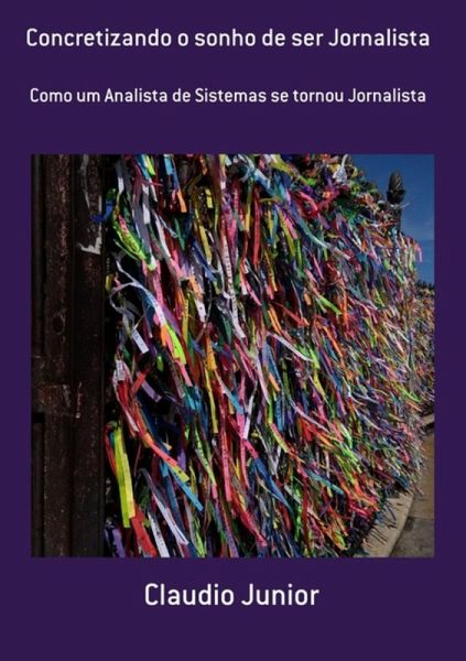 Concretizando O Sonho De Ser Jornalista (eBook, PDF)