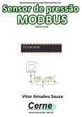 Desenvolvendo Na Rede Ethernet Poe Um Sensor De Pressão Modbus Tcp/ip No Pic (eBook, PDF)