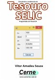 Calculando O Rendimento Do Tesouro Selic Programado Em Visual C# (eBook, PDF)