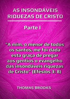 Cover As Insondáveis Riquezas De Cristo - Parte I (eBook, ePUB)